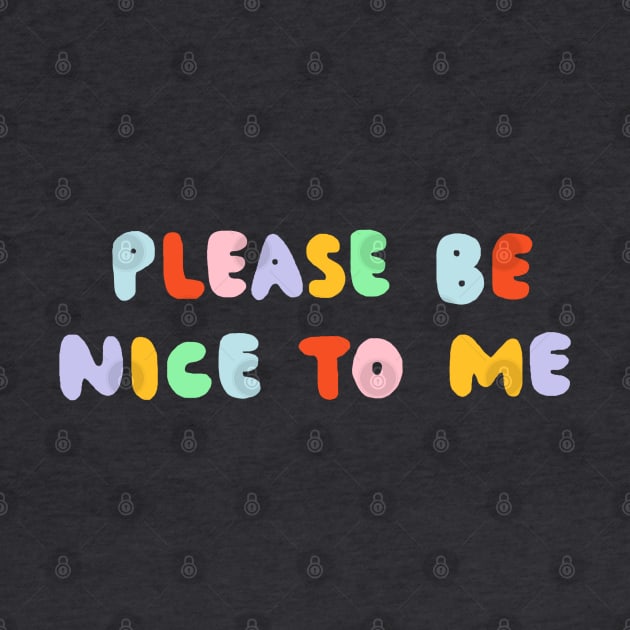 Please Be Nice To Me - The Peach Fuzz by ThePeachFuzz